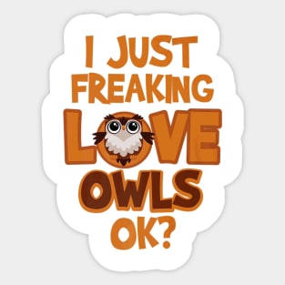 Freaking Owls Ok Love Owl Design Sticker